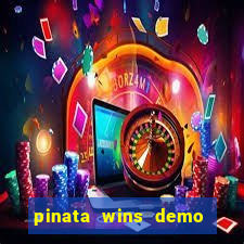 pinata wins demo com funcionalidade